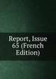 Report, Issue 65 (French Edition), 