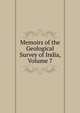 Memoirs of the Geological Survey of India, Volume 7, 
