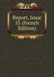 Report, Issue 55 (French Edition), 