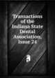 Transactions of the Indiana State Dental Association, Issue 24, 