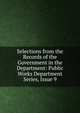 Selections from the Records of the Government in the Department: Public Works Department Series, Issue 9, 