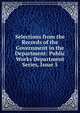 Selections from the Records of the Government in the Department: Public Works Department Series, Issue 5, 