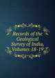Records of the Geological Survey of India, Volumes 18-19, 