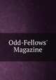 Odd-Fellows' Magazine, 