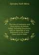 The Law of Limitation and Prescription (In British India): Including Easements, with an Appendix of Acts, References to the Latest Cases and an Index, Upendra Nath Mitra 