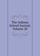 The Indiana School Journal, Volume 20, 