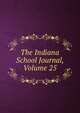 The Indiana School Journal, Volume 25, 