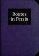 Routes in Persia, 