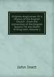 Origines Anglicanae: Or a History of the English Church : From the Conversion of the English Saxons Till the Death of King John, Volume 1, John Inett 
