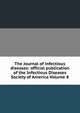 The Journal of infectious diseases: official publication of the Infectious Diseases Society of America Volume 8, 