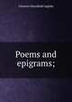 Poems and epigrams;, Ingleby, Clement Mansfield, 1823-1886 
