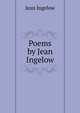Poems by Jean Ingelow, Ingelow Jean 