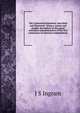 The Centennial Exposition: described and illustrated : being a concise and graphic description of this grand enterprise commemorative of the first centennary of American independence, J S Ingram 