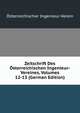Zeitschrift Des Osterreichischen Ingenieur-Vereines, Volumes 12-13 (German Edition), Osterreichischer Ingenieur-Verein 