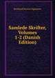 Samlede Skrifter, Volumes 1-2 (Danish Edition), Bernhard Severin Ingemann 