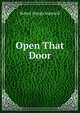 Open That Door, Robert Sturgis Ingersoll 