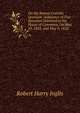On the Roman Catholic Question. Substance of Two Speeches Delivered in the House of Commons, On May 10, 1825, and May 9, 1828, Robert Harry Inglis 