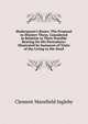 Shakespeare's Bones: The Proposal to Disinter Them, Considered in Relation to Their Possible Bearing On His Portraiture: Illustrated by Instances of Visits of the Living to the Dead, Ingleby, Clement Mansfield, 1823-1886 