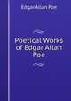 Poetical Works of Edgar Allan Poe, Эдгар По 