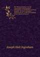 The Throne of David: From the Consecration of the Shepherd of Bethlehem, to the Rebellion of Prince Absalom . in a Series of Letters Addressed by an . to His Lord and King On the Throne of Nineveh, Joseph Holt Ingraham 