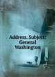 Address. Subject: General Washington, 
