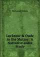 Lucknow & Oude in the Mutiny: A Narrative and a Study, McLeod Innes 