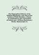 The Biographical History of Sir William Blackstone, Late One of the Justices of Both Benches, a Name, As Celebrated at the Universities of Oxford and . William Blackstone's Works, Manuscripts As, 