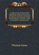A Critical Essay On the Ancient Inhabitants of the Northern Parts of Britain Or Scotland: Containing an Account of the Romans, of the Britains Betwixt . the Scots : With an Appendix of Ancient Manu, Thomas Innes 