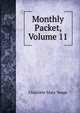 Monthly Packet, Volume 11, Charlotte Mary Yonge 