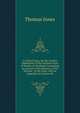 A Critical Essay On the Ancient Inhabitants of the Northern Parts of Britain, Or Scotland: Containing an Account of the Romans, of the Britains . of the Scots. with an Appendix of Ancient Ms., Thomas Innes 