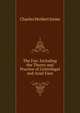 The Fan: Including the Theory and Practice of Centrifugal and Axial Fans, Charles Herbert Innes 