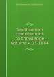 Smithsonian contributions to knowledge Volume v. 25 1884, Smithsonian Institution 