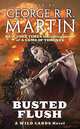 Busted Flush (Wild Cards Series #19), Martin, George R.R. 