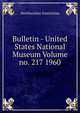 Bulletin - United States National Museum Volume no. 217 1960, Smithsonian Institution 
