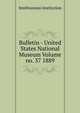 Bulletin - United States National Museum Volume no. 37 1889, Smithsonian Institution 