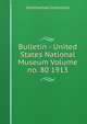 Bulletin - United States National Museum Volume no. 80 1913, Smithsonian Institution 