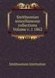 Smithsonian miscellaneous collections Volume v. 1 1862, Smithsonian Institution 