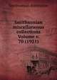 Smithsonian miscellaneous collections Volume v. 70 (1921), Smithsonian Institution 
