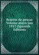 Boletin de pescas Volume mayo-jun 1917 (Spanish Edition), 
