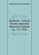Bulletin - United States National Museum Volume no. 115 1921, Smithsonian Institution 
