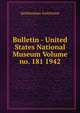 Bulletin - United States National Museum Volume no. 181 1942, Smithsonian Institution 