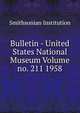 Bulletin - United States National Museum Volume no. 211 1958, Smithsonian Institution 