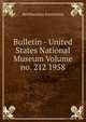 Bulletin - United States National Museum Volume no. 212 1958, Smithsonian Institution 