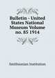 Bulletin - United States National Museum Volume no. 85 1914, Smithsonian Institution 