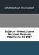 Bulletin - United States National Museum Volume no. 95 1917, Smithsonian Institution 