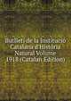 Butllet? de la Instituci? Catalana d'Hist?ria Natural Volume 1918 (Catalan Edition), 