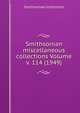 Smithsonian miscellaneous collections Volume v. 114 (1949), Smithsonian Institution 