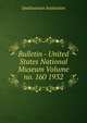 Bulletin - United States National Museum Volume no. 160 1932, Smithsonian Institution 