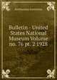 Bulletin - United States National Museum Volume no. 76 pt. 2 1928, Smithsonian Institution 