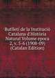 Butllet? de la Instituci? Catalana d'Hist?ria Natural Volume epoca 2, v. 5-6 (1908-09) (Catalan Edition), 